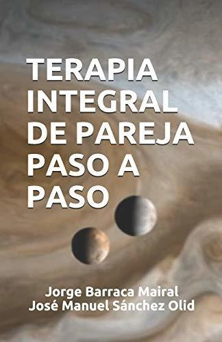 Libro : Terapia Integral De Pareja Paso A Paso  - Barraca...