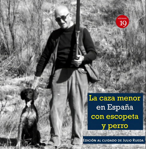 Libro La Caza Menor Con Escopeta Y Perro (en La España Del S