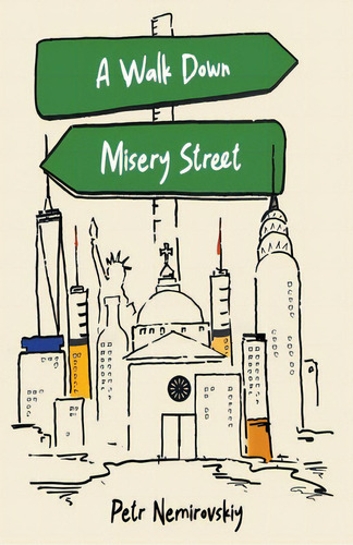 A Walk Down Misery Street, De Nemirovskiy, Petr. Editorial Red Penguin Books, Tapa Blanda En Inglés