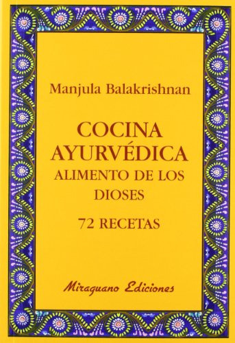 Cocina Ayurvedica Alimento De Los Dioses 72 Recetas -sugeren