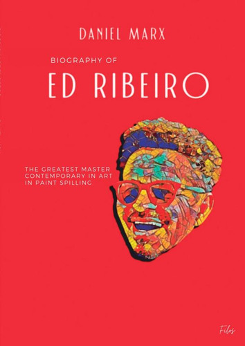 Biografia De Ed Ribeiro, De Daniel Marx