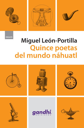 Quince poetas del mundo náhuatl (Edic. Gandhi), de León-Portilla, Miguel. Booket Editorial Booket México, tapa blanda en español, 2019