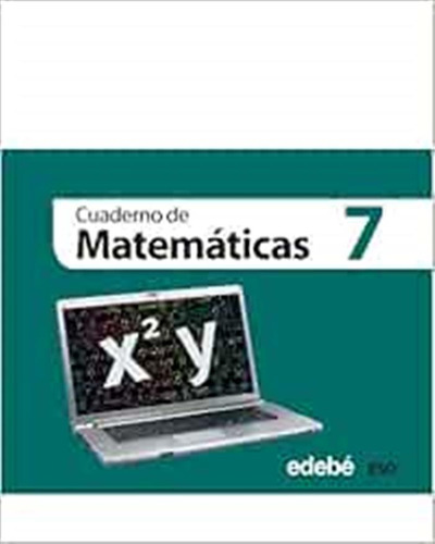 Cuaderno 7 Matematicas 3 Eso - 9788468301303 -secundaria-