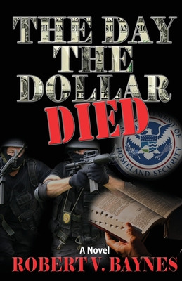 Libro The Day The Dollar Died - Baynes, Robert V.