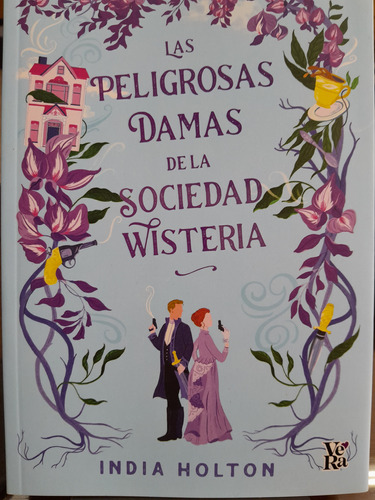 Las Peligrosas Damas De La Sociedad Wisteria. Vyr. Hist Romá