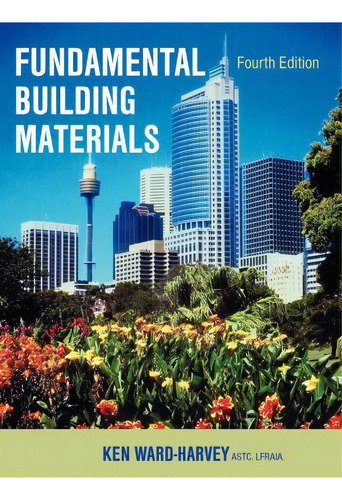 Fundamental Building Materials : Fourth Edition, De K Ward-harvey. Editorial Universal Publishers, Tapa Blanda En Inglés