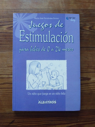 Juegos De Estimulación - María José Fernández Ferrari