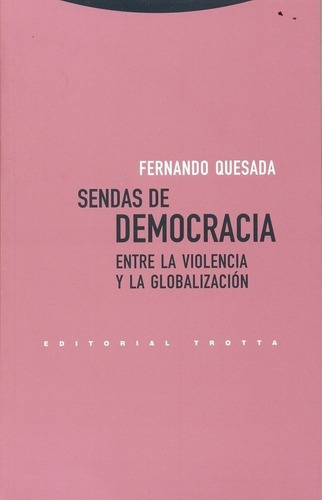 Sendas De Democracia - Fernando Quesada, De Fernando Quesada. Editorial Trotta En Español