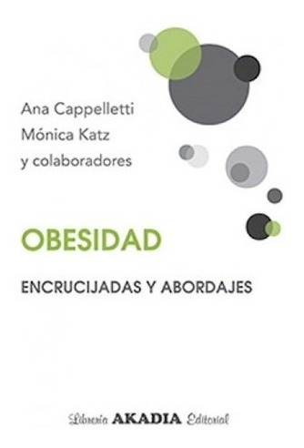 Obesidad Encrucijadas Y Abordajes - Cappelletti Ana / Katz*-