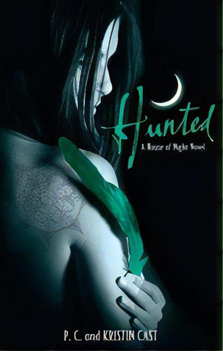 House Of Night  5: Hunted - Little Brown - Cast, P.c. & Cast, Kristin, De Cast, P.c. & Cast, Kristin. Editorial Hachette Uk / Little Brown En Inglés, 2009