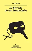 Comprar El Ejercito De Los Sonambulos. Wu Ming. Anagrama