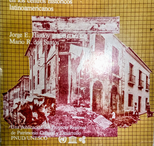 Impacto De La Urbanización En Los Centros Históricos Latinos