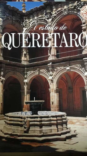 Guía Turística Del Estado De Querétaro