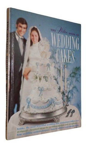 The Wilton Book Of Wedding Cakes. Sullivan, Eugene T. E&-.