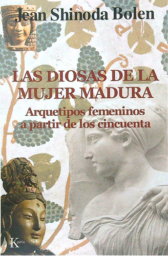 Las Diosas De La Mujer Madura (ed.argentina) - Bolen