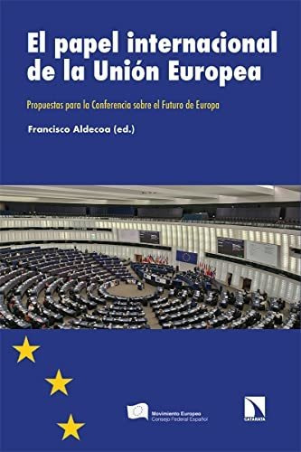 El Papel Internacional De La Unión Europea, De Vv. Aa.. Editorial Catarata, Tapa Blanda En Español, 9999