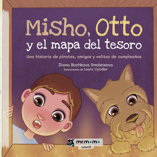 Misho, Otto Y El Mapa Del Tesoro: No, de Bozhkova Smoletsova, Iliana., vol. 1. Editorial Mr. Momo, tapa pasta blanda, edición 1 en español, 2023