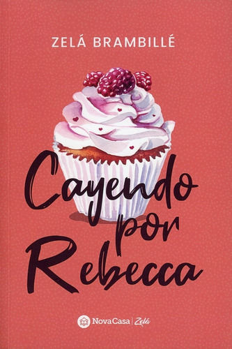 Cayendo Por Rebecca - Zela Brambille - Nuevo - Original