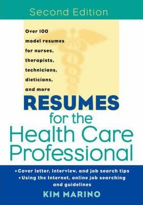 Libro Resumes For The Health Care Professional - Kim Marino