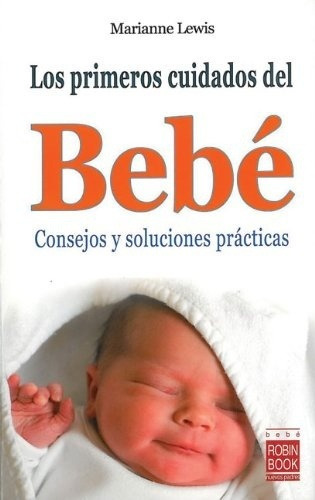 Primeros Cuidados Del Bebe, Los - Marianne Lewis