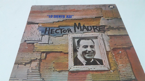 Hector Maure -  Lo Siento Asi - Lp Vinilo Año 1971 - Tango
