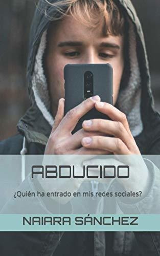 Abducido: ¿quién Ha Entrado En Mis Redes Sociales?