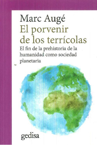 Libro El Porvenir De Los Terrícolas De Marc Augé