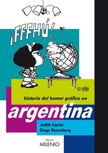 Historia Del Humor Gráfico En Argentina Gociol, Judith/rose