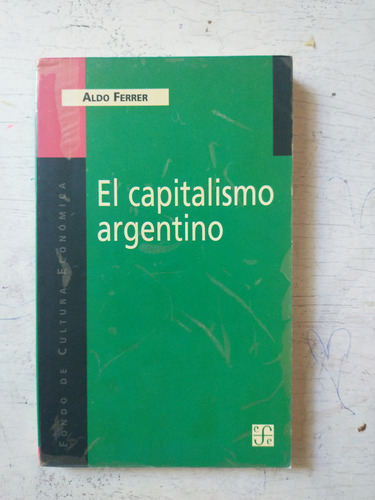 El Capitalismo Argentino Aldo Ferrer