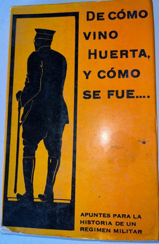 De Como Vino Huerta Y Como Se Fue Historia Regimen Militar