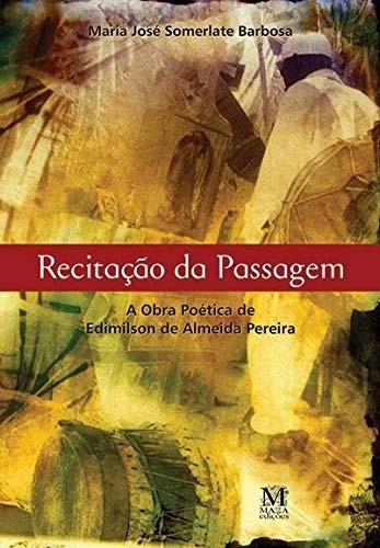 Recitacao Da Passagem - A Obra Poetica De Edimilson De Almeida Pereira, De Barbosa. Editora Mazza Edicoes, Capa Mole, Edição 1 Em Português, 2018