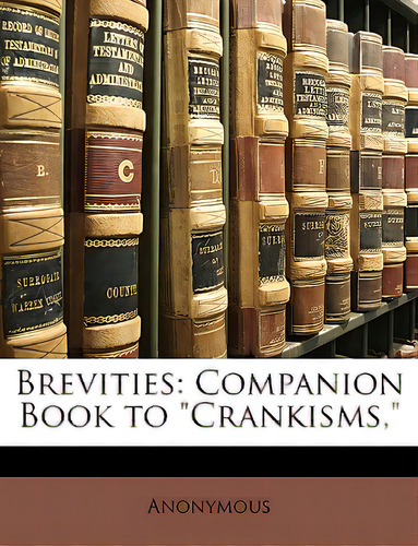 Brevities: Companion Book To Crankisms,, De Anonymous., Vol. 1. Editorial Nabu Pr, Tapa Blanda En Inglés