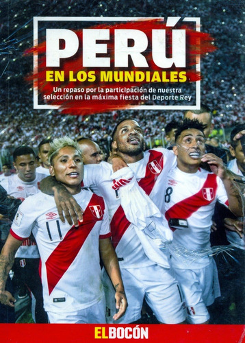Perú En Los Mundiales - La Historia - Librito, El Bocón