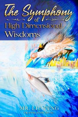 Libro The Symphony Of High Dimensional Wisdoms - Feng Liu