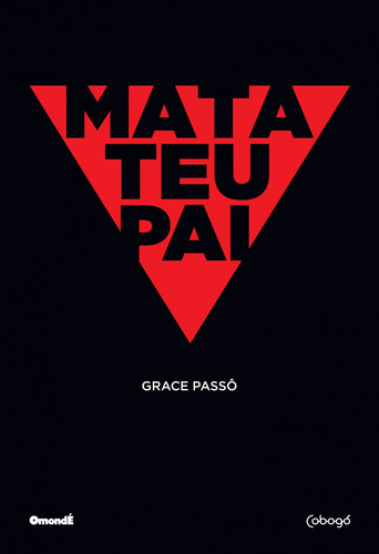 Mata teu pai, de Passô, Grace. Editora de livros Cobogó LTDA, capa mole em português, 2017