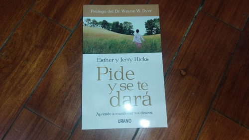 Pide Y Se Te Dara-manifestar Tus Deseos-e.hicks-urano (nuevo