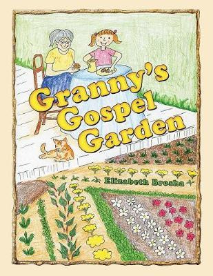 Libro Granny's Gospel Garden - Elizabeth Brosha