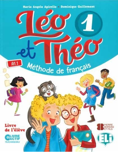 Leo Et Theo 1 Livre De L'eleve (a1.1) Andalucia, De M. A. Apicella. Editorial Vicens Vives, Tapa Blanda En Francés