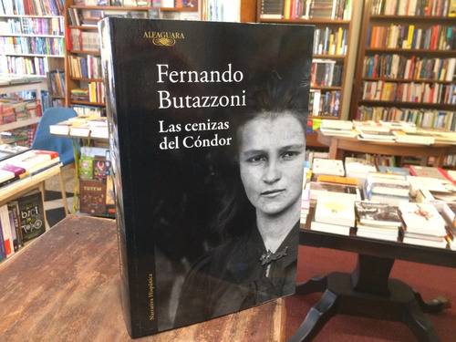 Las Cenizas Del Cóndor - Fernando Butazzoni