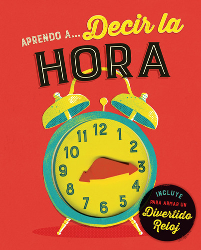 Aprendo A Decir La Hora, de Varios autores. Editorial Silver Dolphin (en español), tapa dura en español, 2017