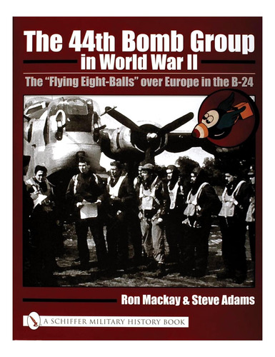 Libro: The 44th Bomb Group In World War Ii: The Flying Eig