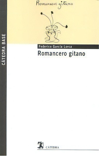 Romancero Gitano, De García Lorca, Federico. Editorial Ediciones Cátedra, Tapa Blanda En Español