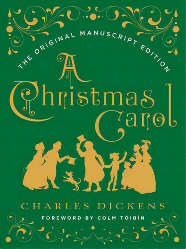 A Christmas Carol: The Original Manuscript Edition, De Charles Dickens. Editorial Ww Norton Co, Tapa Dura En Inglés