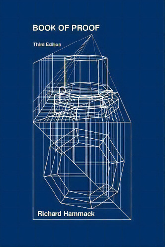 Book Of Proof, De Richard H Hammack., Vol. 1. Editorial Richard Hammack, Tapa Dura, Edición Third Edition En Inglés