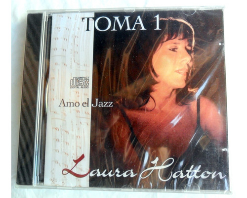 Laura Hatton - Toma 1 Amo El Jazz * Cd Nuevo Y Sellado