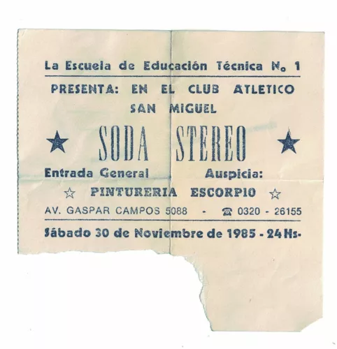 Entrada general para Soda Stereo. Noviembre de 1985. Club Atlético San  Miguel, San Miguel, GBA. : r/argentina