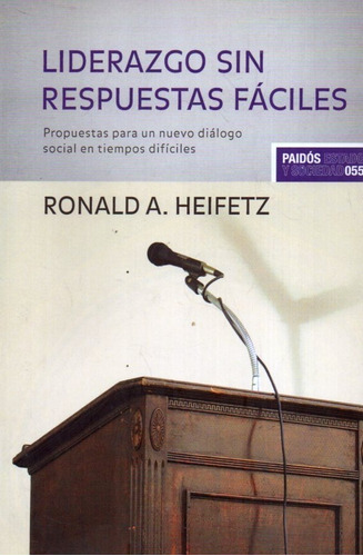 Liderazgo Sin Respuestas Faciles Ronald A Heifetz 