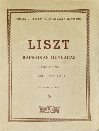 Liszt. Rapsodias Húngaras Para Piano. Libro I. 1 A 10. Korn