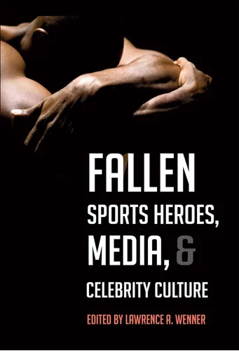Livro: Heróis Do Esporte Caídos, Mídia E Cultura De Celebri