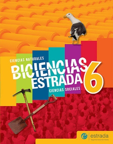 Biciencias 6 Nación - Saber Hacer - Estrada